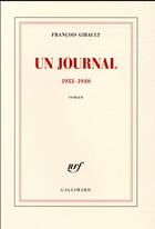Couverture du livre « Un journal ; 1933-1940 » de Francois Gibault aux éditions Gallimard
