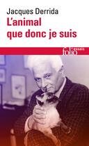 Couverture du livre « L'Animal que donc je suis » de Jacques Derrida aux éditions Folio