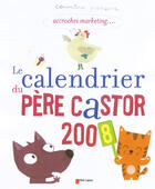 Couverture du livre « Le calendrier du père castor 2008 » de  aux éditions Pere Castor