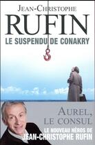 Couverture du livre « Les énigmes d'Aurel le consul t.1 : le suspendu de Conakry » de Jean-Christophe Rufin aux éditions Flammarion