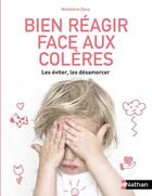 Couverture du livre « Bien réagir face aux colères » de Madeleine Deny aux éditions Nathan