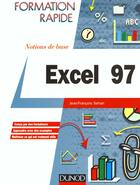 Couverture du livre « Fr Excel 97 Notions De Base » de Jean-Francois Sehan aux éditions Dunod