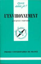 Couverture du livre « Environnement (l') » de Jacques Vernier aux éditions Que Sais-je ?