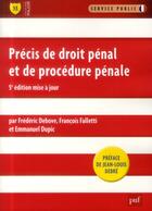 Couverture du livre « Précis de droit pénal et de procédure pénale (5e édition) » de Frederic Debove et Emmanuel Dupic et Francois Falletti aux éditions Puf