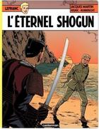 Couverture du livre « Lefranc t.23 ; l'éternel shogun » de Jacques Martin et Robberecht et Regric aux éditions Casterman