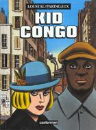 Couverture du livre « Kid congo » de Paringaux/Loustal aux éditions Casterman