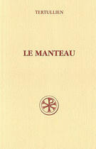 Couverture du livre « Le manteau » de Tertullien aux éditions Cerf