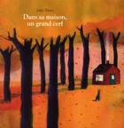 Couverture du livre « Dans sa maison, un grand cerf » de Jutta Bauer aux éditions Ecole Des Loisirs