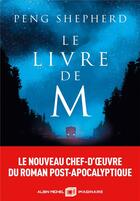 Couverture du livre « Le livre de M » de Peng Shepherd aux éditions Albin Michel