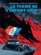 Couverture du livre « La ferme de l'enfant-loup » de Jean-David Morvan et Facundo Percio et Patricio Delpeche aux éditions Albin Michel