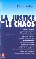 Couverture du livre « La justice ou le chaos » de Robert-D aux éditions Le Livre De Poche