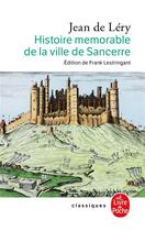 Couverture du livre « Histoire mémorable de la ville de Sancerre » de Jean De Lery aux éditions Le Livre De Poche