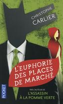 Couverture du livre « L'euphorie des places de marché » de Christophe Carlier aux éditions Pocket