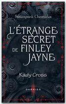 Couverture du livre « L'étrange secret de Finley Jayne » de Kady Cross aux éditions Mosaic