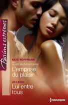 Couverture du livre « L'emprise du plaisir ; lui entre tous » de Jo Leigh et Kate Hoffmann aux éditions Harlequin