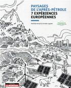Couverture du livre « Paysages de l'après-pétrole : 7 expériences européennes » de Mathilde Kempf et Armelle Lagadec aux éditions Le Moniteur