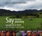 Couverture du livre « Say, femme Poussang au Laos » de Etienne Gehin et Laurent Chazee aux éditions Buchet Chastel