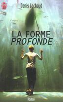 Couverture du livre « Forme profonde (la) » de Denis Lachaud aux éditions J'ai Lu