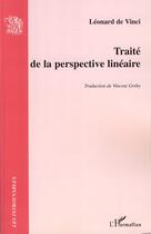 Couverture du livre « Traité de la perspective linéaire » de Leonard De Vinci aux éditions Editions L'harmattan