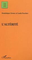 Couverture du livre « L'alterité » de Dominique Groux et Louis Porcher aux éditions Editions L'harmattan