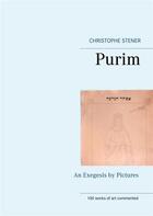 Couverture du livre « Purim ; an exegesis by pictures » de Christophe Stener aux éditions Books On Demand