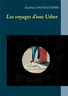 Couverture du livre « Les voyages d'une Usher » de Dangleterre Sandrine aux éditions Books On Demand