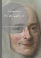 Couverture du livre « Vie de Voltaire : Une bographie du philosophe des Lumières, par Condorcet » de Nicolas De Condorcet aux éditions Books On Demand