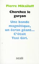 Couverture du livre « Cherchez le garçon » de Pierre Mikailoff aux éditions Scali