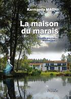 Couverture du livre « La maison du marais » de Maghi Karmanda aux éditions Persee