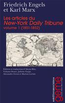 Couverture du livre « Les articles du New-York daily Tribune t.1 (1851-1852) » de Karl Marx et Friedrich Engels aux éditions Editions Sociales