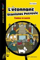 Couverture du livre « L'étonnant Stanislas Petrovic » de Eric Callens aux éditions Ravet-anceau