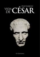 Couverture du livre « Vida de César » de Plutarque aux éditions Fv Editions