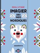 Couverture du livre « Imagier des pays nordiques » de Magali Attiogbé aux éditions Amaterra