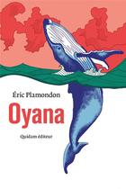 Couverture du livre « Oyana » de Eric Plamondon aux éditions Quidam