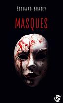 Couverture du livre « Masques » de Edouard Brasey aux éditions Editions Du 123