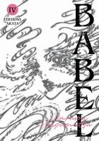Couverture du livre « Babel Tome 4 » de Narumi Shigematsu aux éditions Akata
