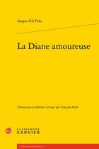 Couverture du livre « La Diane amoureuse / Diana enamorada » de Gaspar-Gil Polo aux éditions Classiques Garnier