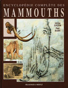 Couverture du livre « Encyclopédie complète des mammouths » de Lister/Bahn aux éditions Delachaux & Niestle