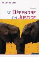 Couverture du livre « Se défendre en justice » de Marie Saulis aux éditions Berger-levrault