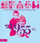Couverture du livre « Nés en 1955 : le livre de ma jeunesse » de Leroy Armelle et Laurent Chollet aux éditions Hors Collection
