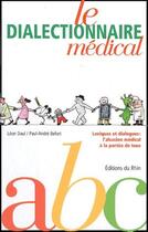 Couverture du livre « Le dialectinnaire médical » de Daul/Wehrling aux éditions La Nuee Bleue