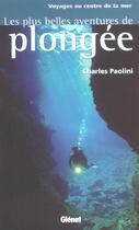 Couverture du livre « Les plus belles aventures de plongée » de Charles Paolini aux éditions Glenat