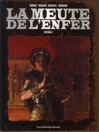 Couverture du livre « La meute de l'enfer ; intégrale » de Philippe Thirault et Hojgaard et Kovacevic et Surzhenko aux éditions Humanoides Associes