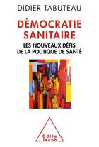 Couverture du livre « Démocratie sanitaire » de Didier Tabuteau aux éditions Odile Jacob