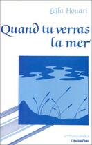 Couverture du livre « Quand tu verras la mer » de Leila Houari aux éditions L'harmattan