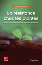 Couverture du livre « La résistance chez les plantes » de Nicole Benhamou aux éditions Tec Et Doc