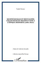 Couverture du livre « Societe rurale et mentalites collectives en transylvanie a l'epoque moderne (1680-1800) » de Toader Nicoara aux éditions L'harmattan