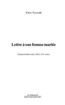 Couverture du livre « Lettre a une femme mariee » de Chris Nicwald aux éditions Editions Le Manuscrit