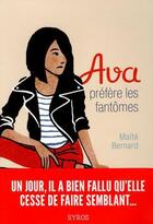 Couverture du livre « Ava préfère les fantômes » de Maite Bernard aux éditions Syros Jeunesse