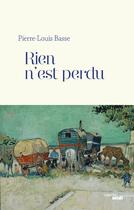 Couverture du livre « Rien n'est perdu » de Pierre-Louis Basse aux éditions Cherche Midi